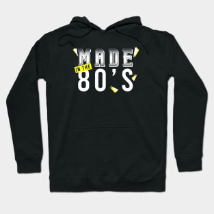 Made In The 80's Hoodie